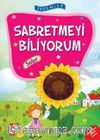 Sabretmeyi Biliyorum-Sabır