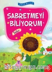 Sabretmeyi Biliyorum-Sabır