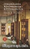 Osmanlılarda Kütüphaneler ve Kütüphanecilik