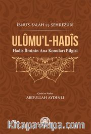 Ulûmu'l-Hadis <br /> Hadis İlminin Ana Konuları Bilgisi
