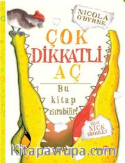 Çok Dikkatli Aç Bu Kitap Isırabilir!
