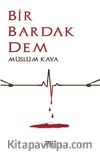 Bir Bardak Dem
