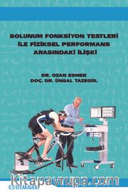 Solunum Fonksiyon Testleri İle Fiziksel Performans Arasındaki İlişki