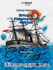 Ertuğrul Firkateyni'nin Öyküsü