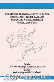 Türkiye’de Performans Tenisi Yapan Sporcuların Tenise Başlama Nedenleri ve Beklentileri