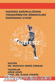 Egzersiz Bağımlılığının Yükseköğretim Öğrencileri Üzerindeki Etkisi