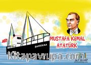 Mustafa Kemal Atatürk  (3-7 Yaş Çocuklar İçin)