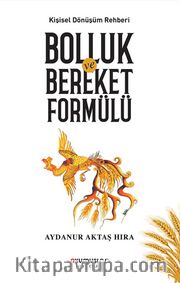 Bolluk ve Bereket Formülü <br /> Kişisel Dönüşüm Rehberi