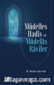Müdelles Hadis ve Müdellis Raviler