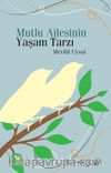 Mutlu Ailesinin Yaşam Tarzı