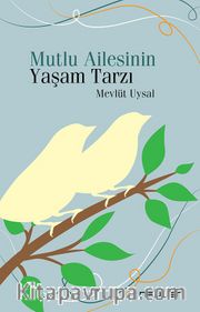 Mutlu Ailesinin Yaşam Tarzı