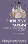 Edebi Zevk Yargısı: Yüksek ve Popüler Edebiyat & “Kitsch”