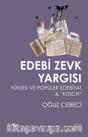 Edebi Zevk Yargısı: Yüksek ve Popüler Edebiyat <br /> “Kitsch”