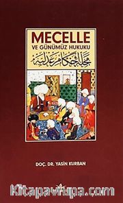 Mecelle ve Günümüz Hukuku