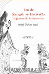 Ben de Karagöz ve Hacivat’la Eğlenmek İstiyorum