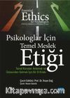 Psikologlar İçin Temel Meslek Etiği & Temel Konuları Anlamak ve Üstesinden Gelmek İçin Bir El Kitabı