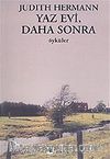 Yaz Evi, Daha Sonra