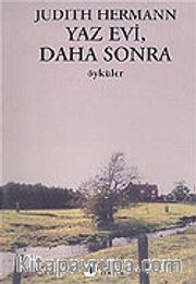 Yaz Evi, Daha Sonra