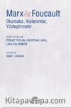 Marx - Foucault & Okumalar, Kullanımlar, Yüzleştirmeler