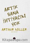 Artık Sana İhtiyacım Yok