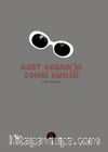 Kurt Cobain’in Zombi Kimliği