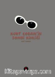 Kurt Cobain’in Zombi Kimliği