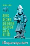 Büyük Selçuklu Ordusunda Kullanılan Savaş Aletleri