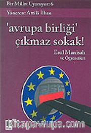 Bir Millet Uyanıyor! 6/Avrupa Birliği Çıkmaz Sokak!
