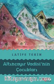 Altınçayır Vadisi’nin Çocukları