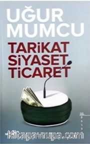 Tarikat-Siyaset-Ticaret