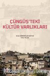 Çüngüş’teki Kültür Varlıkları