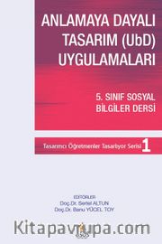 Anlamaya Dayalı Tasarım (Ubd) Uygulamaları 5. Sınıf Sosyal Bilgiler Dersi