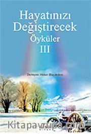 Hayatınızı Değiştirecek Öyküler 3