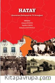 Hatay (Anavatana Katılışının 80. Yıl Armağanı)