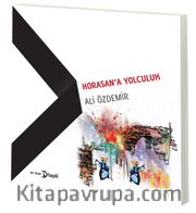 Horasan’a Yolculuk