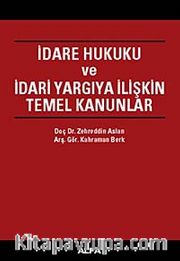 İdare Hukuku ve İdari Yargıya İlişkin Temel Kanunlar