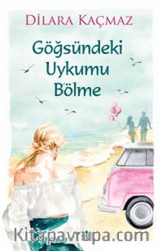 Göğsündeki Uykumu Bölme