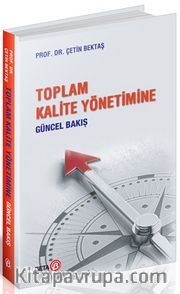 Toplam Kalite Yönetimine Güncel Bakış