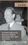 Amerikalı Diplomat Jay Pierrepont Moffat’ın Kaleminden Türk Tarihi (1918-1923)