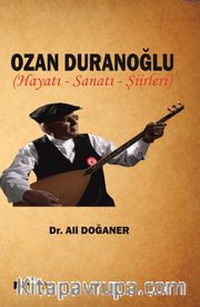 Ozan Duranoğlu Hayatı Sanatı Şiirleri