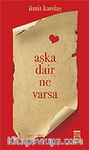 Aşka Dair Ne Varsa