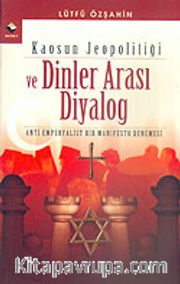 Kaosun Jeopolitiği ve Dinler Arası Diyalog