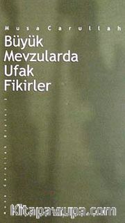 Büyük Mevzularda Ufak Fikirler