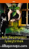 Aile Geçmişinizi İyileştirmek