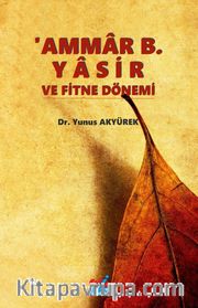 Ammar B. Yasir  ve Fitne Dönemi