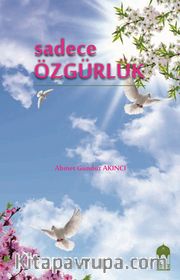 Sadece Özgürlük