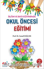 İslam ve Batı Eğitiminde Okul Öncesi  Eğitimi <br /> Hedefler-Etkinlikler