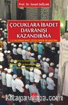 Çocuk ve İbadet 7-14 Yaş Dönemi İbadet Eğitimi Üzerine Bir Araştırma