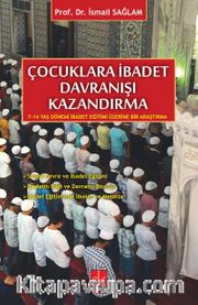 Çocuk ve İbadet 7-14 Yaş Dönemi İbadet Eğitimi Üzerine Bir Araştırma