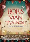 Boris Vian Tiyatrosu & Ama Bu Kadar Değil
